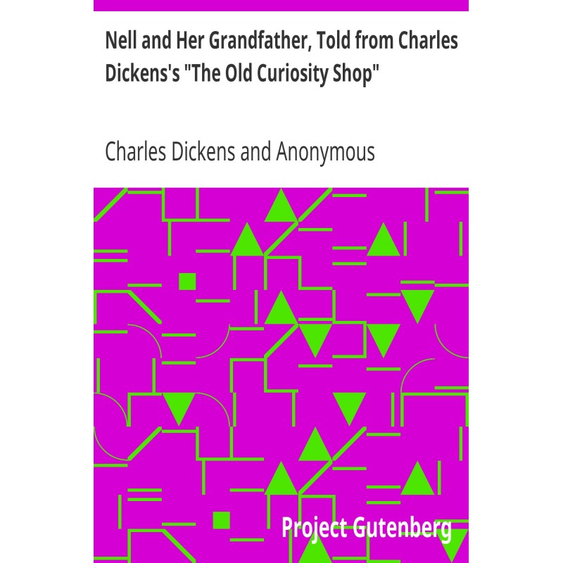 Nell and Her Grandfather,...