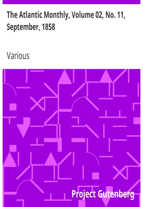 The Atlantic Monthly, том 02, № 11, сентябрь 1858 г. Журнал литературы, искусства и политики