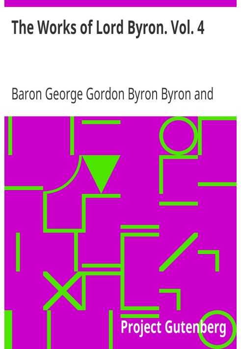 The Works of Lord Byron. Vol. 4