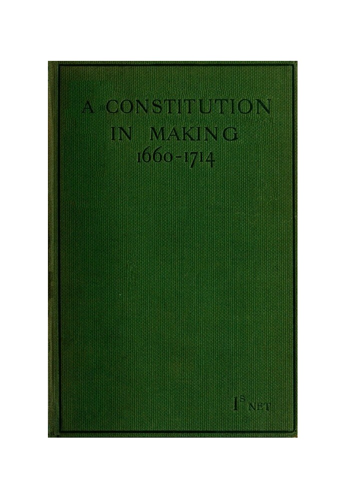 Конституція в процесі створення (1660-1714)