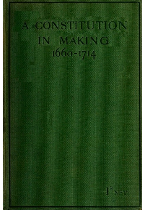 Конституція в процесі створення (1660-1714)