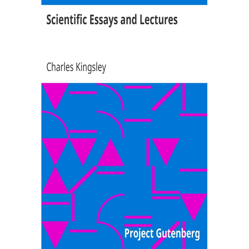 Scientific Essays and Lectures