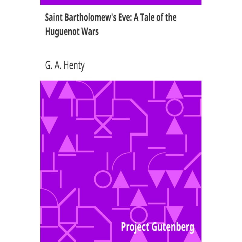 Saint Bartholomew's Eve: A...