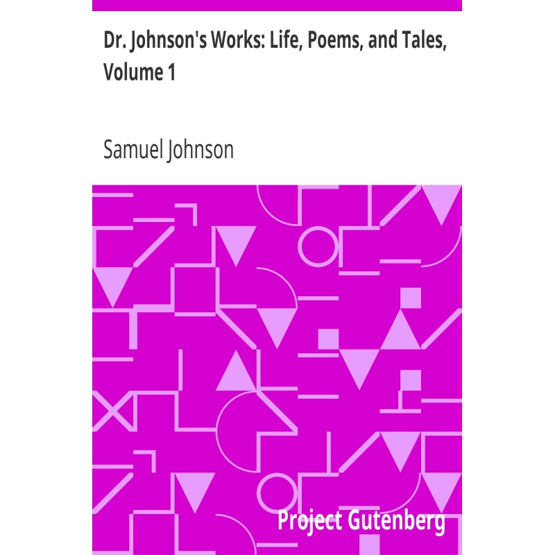 Dr. Johnson's Works: Life,...