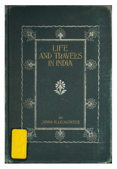 Life and Travel in India Being Recollections of a Journey Before the Days of Railroads