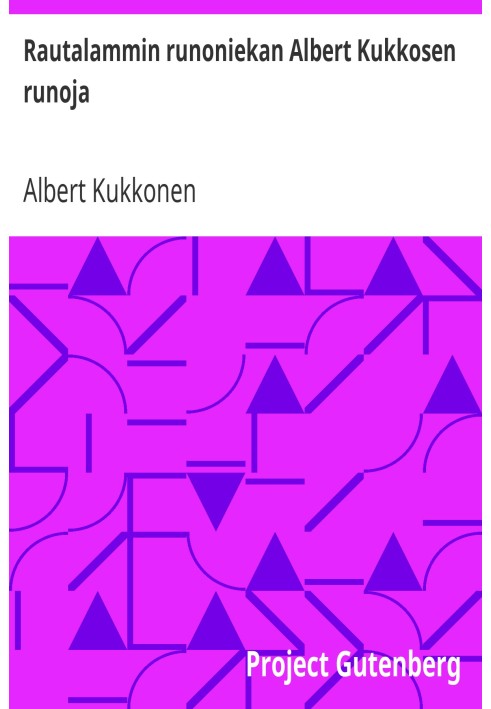 Rautalammi poet Albert Kukkonen's poems