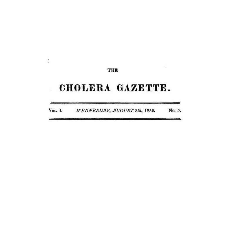 The Cholera Gazette, Vol....