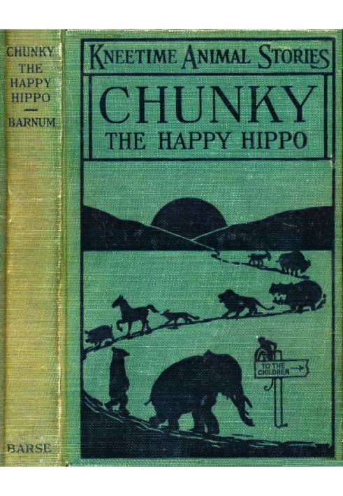 Chunky, the Happy Hippo: His Many Adventures