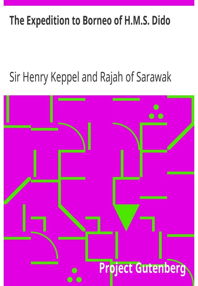 The Expedition to Borneo of H.M.S. Dido For the Suppression of Piracy