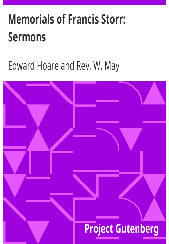 Memorials of Francis Storr: Sermons