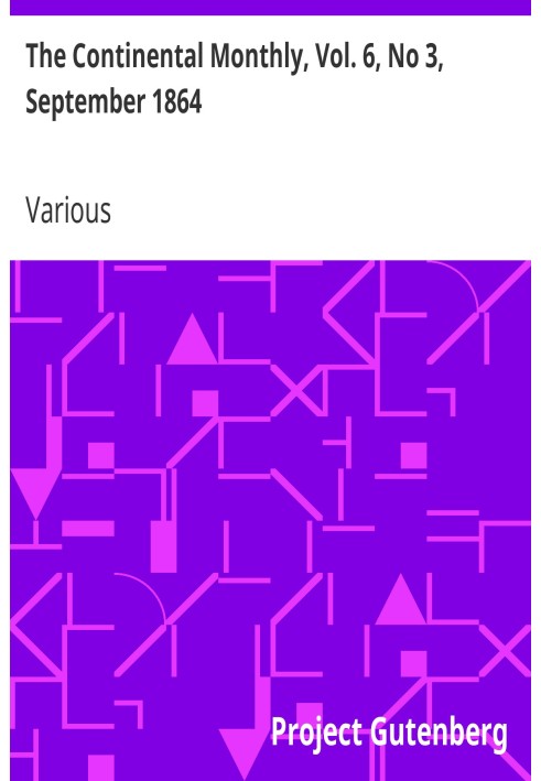 The Continental Monthly, Vol. 6, No 3,  September 1864 Devoted To Literature And National Policy
