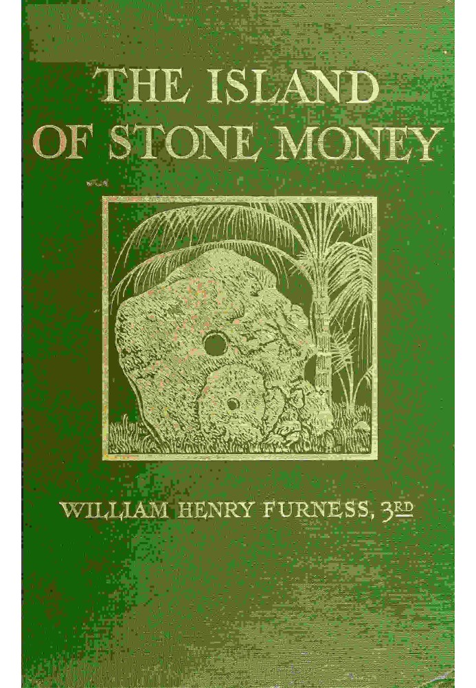 The island of stone money : $b Uap of the Carolines