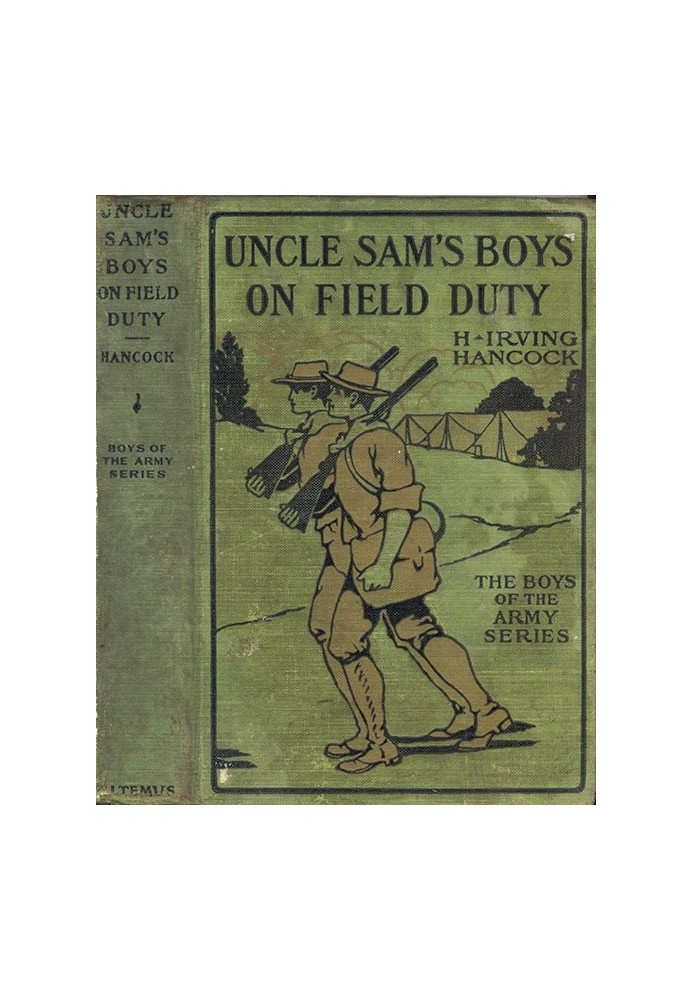 Uncle Sam's Boys on Field Duty; or, Winning Corporal's Chevrons