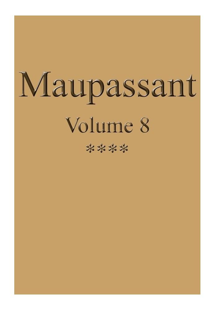 Повне зібрання творів Гі де Мопассана - том 08