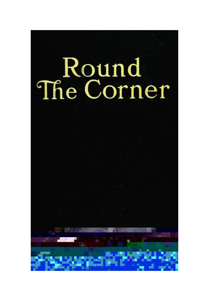 Round the Corner Being the Life and Death of Francis Christopher Folyat, Bachelor of Divinity, and Father of a Large Family