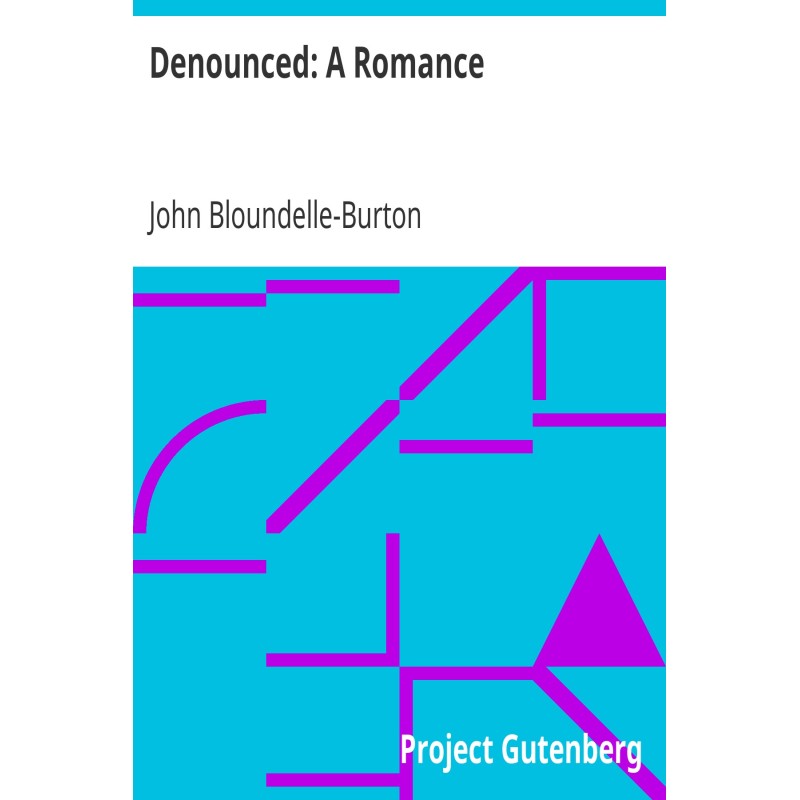 Denounced: A Romance