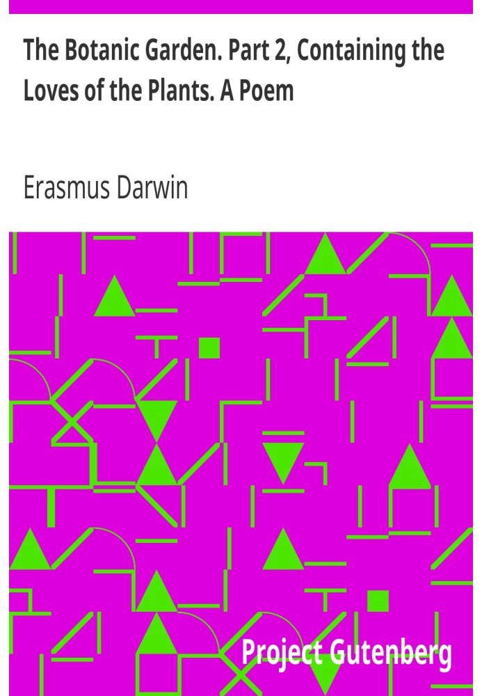Ботанічний сад. Частина 2, Про любов рослин. Вірш. З філософськими замітками.