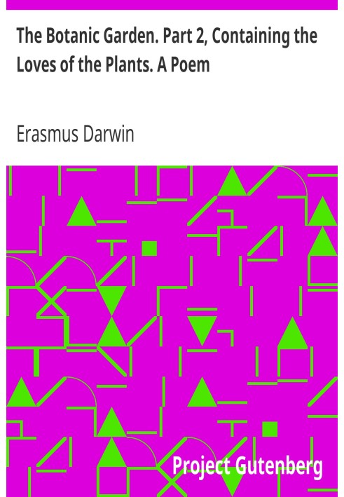 Ботанічний сад. Частина 2, Про любов рослин. Вірш. З філософськими замітками.