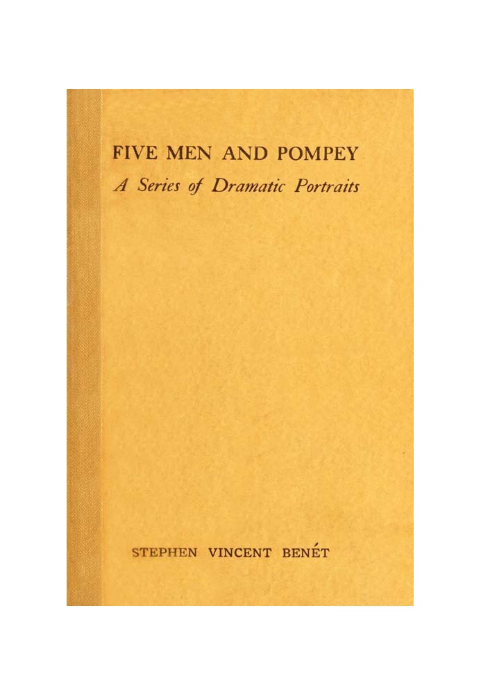 Five Men and Pompey: A Series of Dramatic Portraits