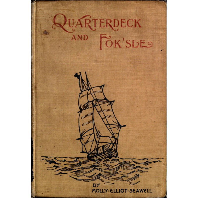 Quarterdeck and Fok'sle:...