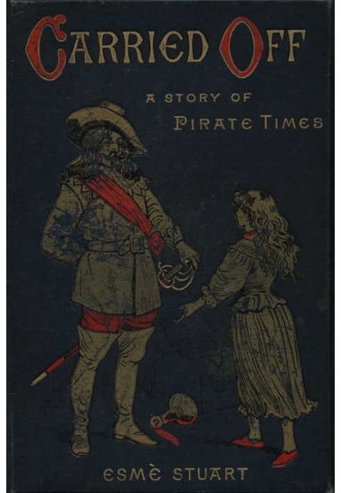 Carried Off: A Story of Pirate Times