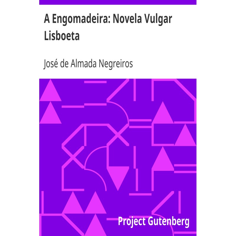 A Engomadeira: Vulgar...