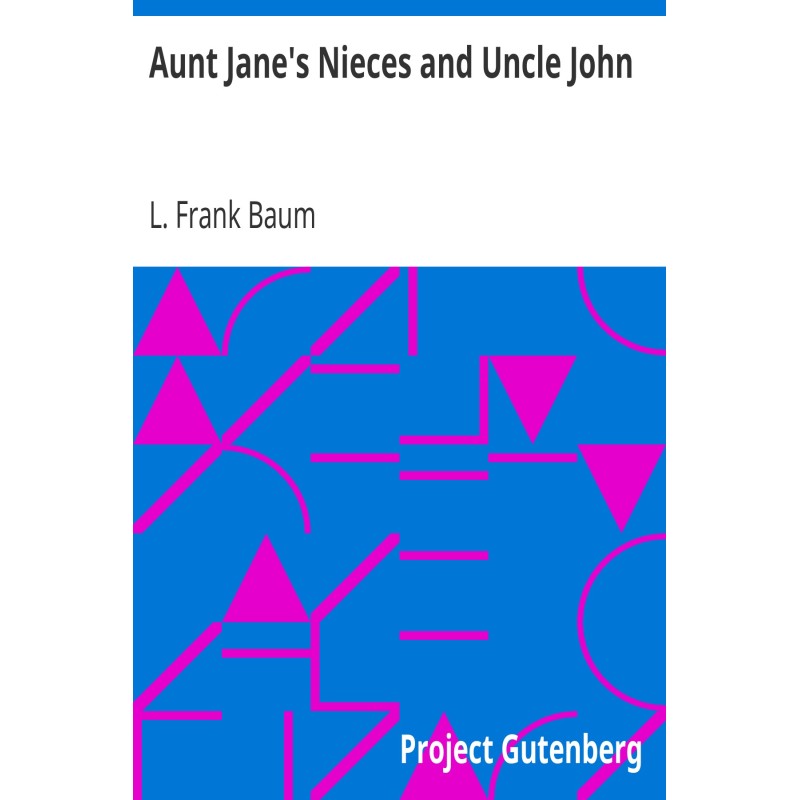 Aunt Jane's Nieces and...