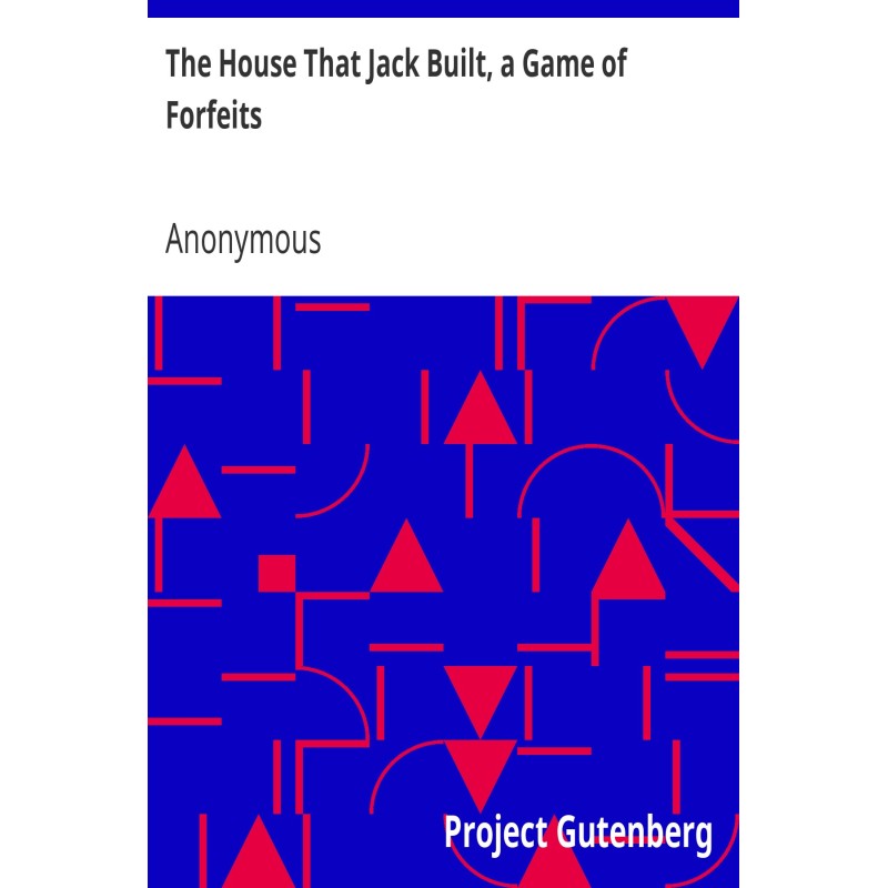 The House That Jack Built,...