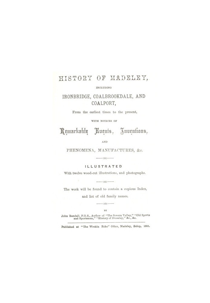 История Мэдли, включая Айронбридж, Коулбрукдейл и Коулпорт