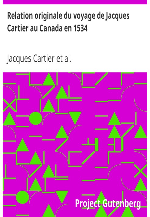 Оригинальный отчет о поездке Жака Картье в Канаду в 1534 году.