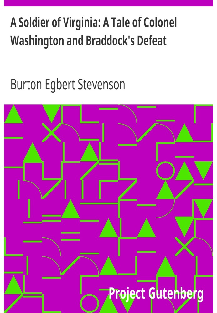 A Soldier of Virginia: A Tale of Colonel Washington and Braddock's Defeat