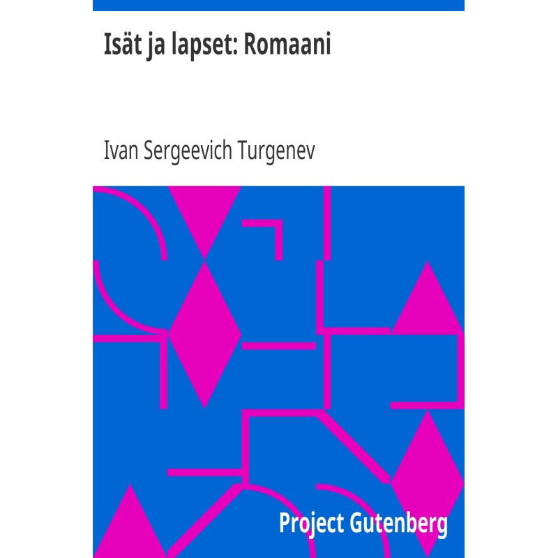 Fathers and Children: A Novel