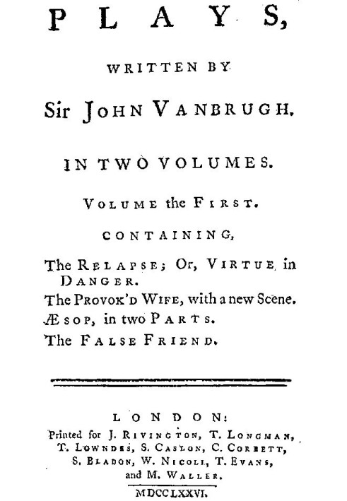 Plays, written by Sir John Vanbrugh, volume the first