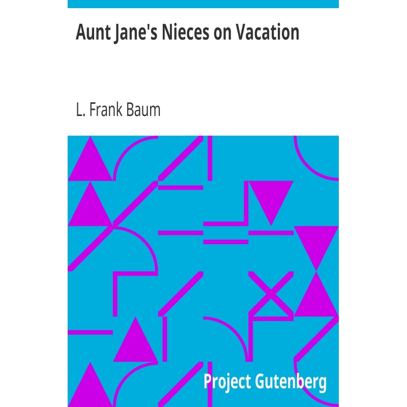 Aunt Jane's Nieces on Vacation