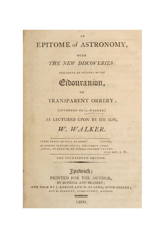 An epitome of astronomy, with the new discoveries including an account of the eídouraníon, or transparent orrery