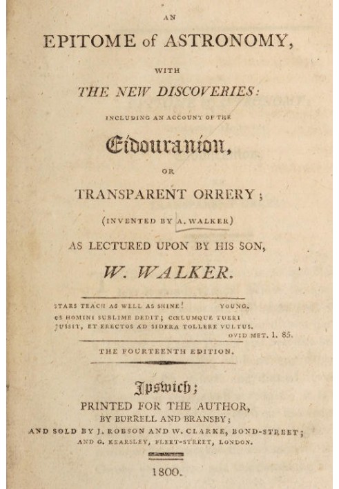 An epitome of astronomy, with the new discoveries including an account of the eídouraníon, or transparent orrery