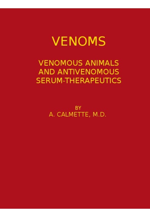 Venoms: Venomous Animals and Antivenomous Serum-therapeutics