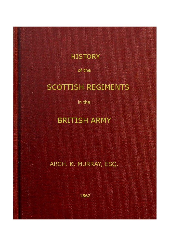 History of the Scottish Regiments in the British Army