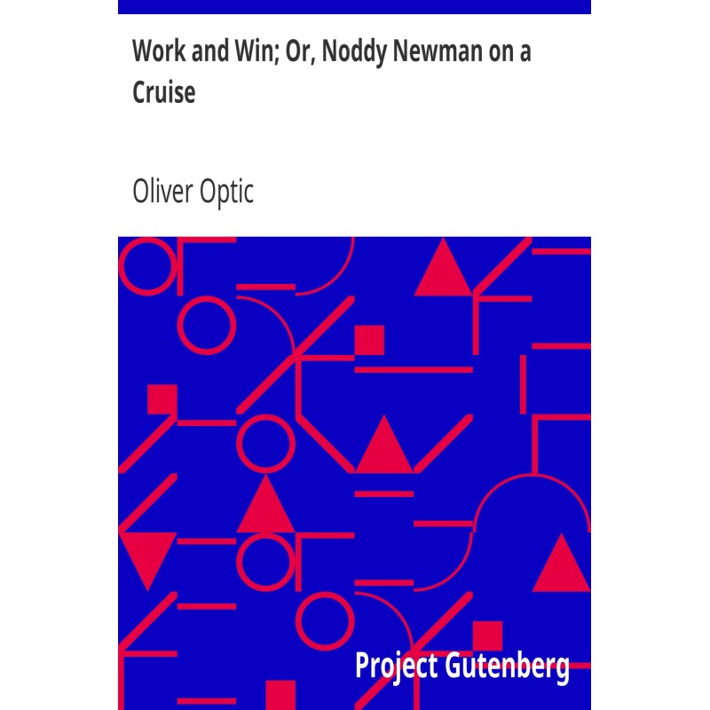 Work and Win; Or, Noddy...