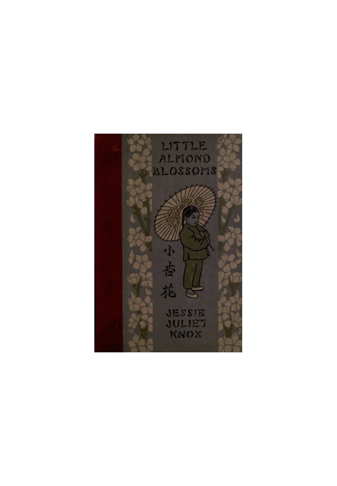 Little Almond Blossoms: A Book of Chinese Stories for Children