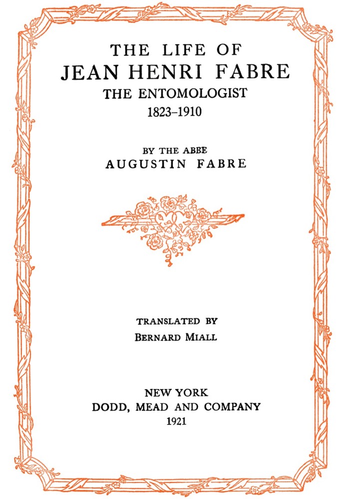 The life of Jean Henri Fabre, the entomologist, 1823-1910