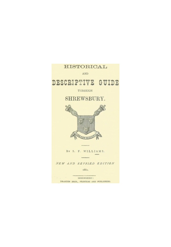 Historical and Descriptive Guide Through Shrewsbury