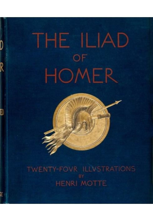 The Iliads of Homer Translated according to the Greek