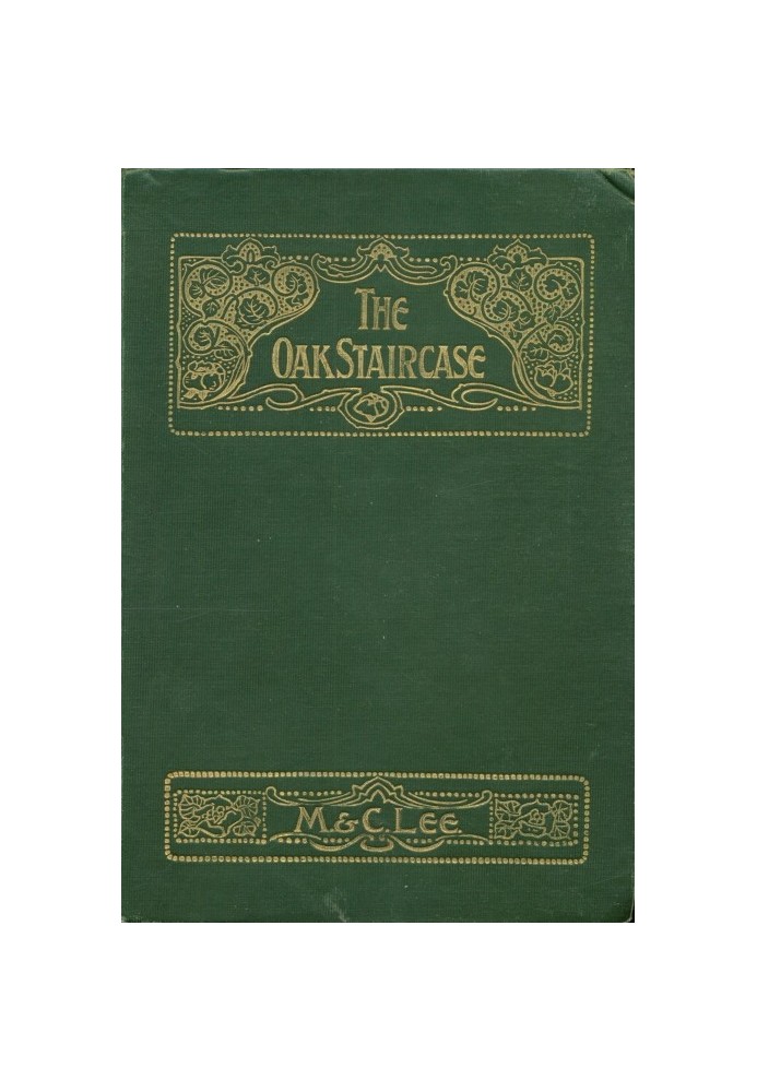 The oak staircase : $b A narrative of the times of James II