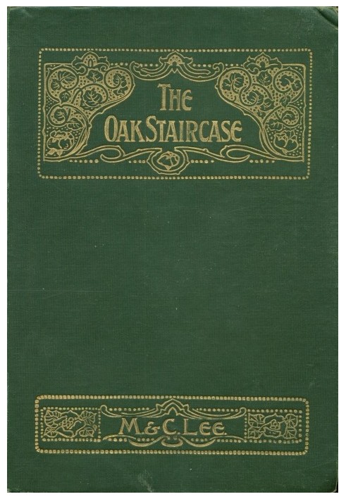 The oak staircase : $b A narrative of the times of James II