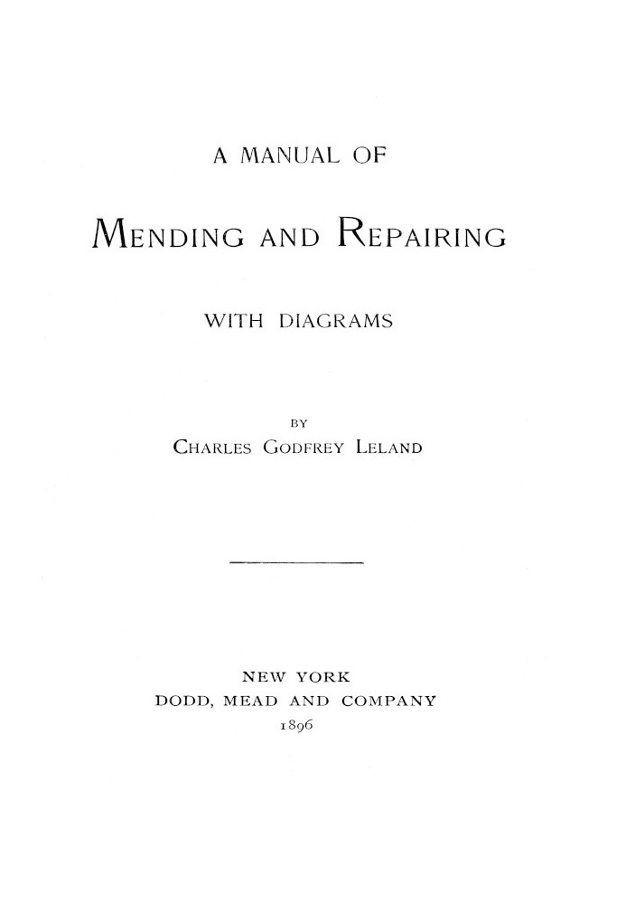 A Manual of Mending and Repairing; With Diagrams