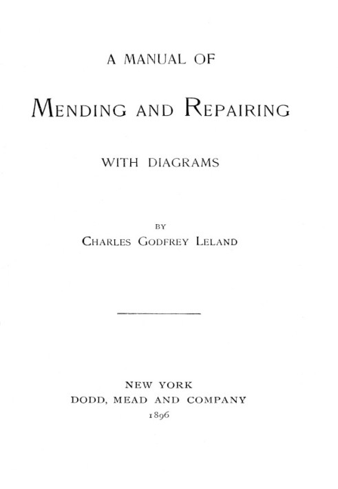 A Manual of Mending and Repairing; With Diagrams