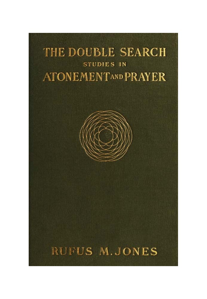 The Double Search: Studies in Atonement and Prayer