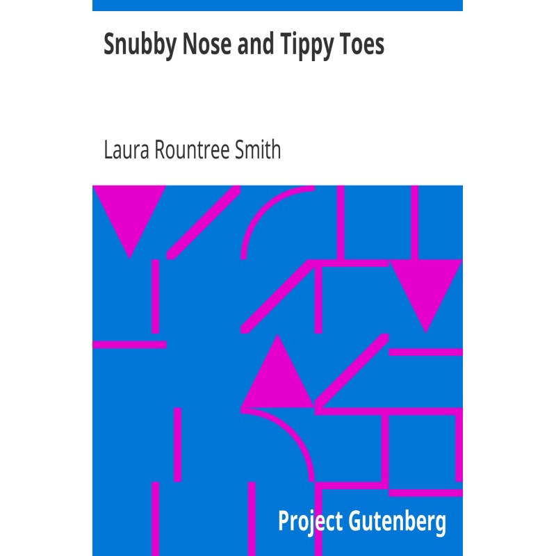 Snubby Nose and Tippy Toes