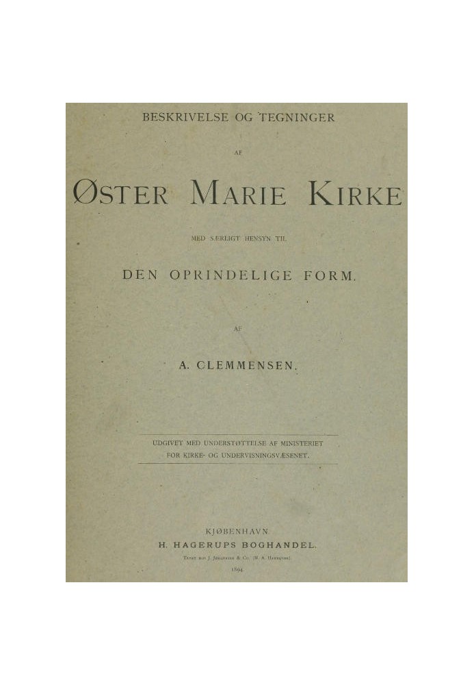 Descriptions and drawings of Øster Marie Church with special regard to the original form.